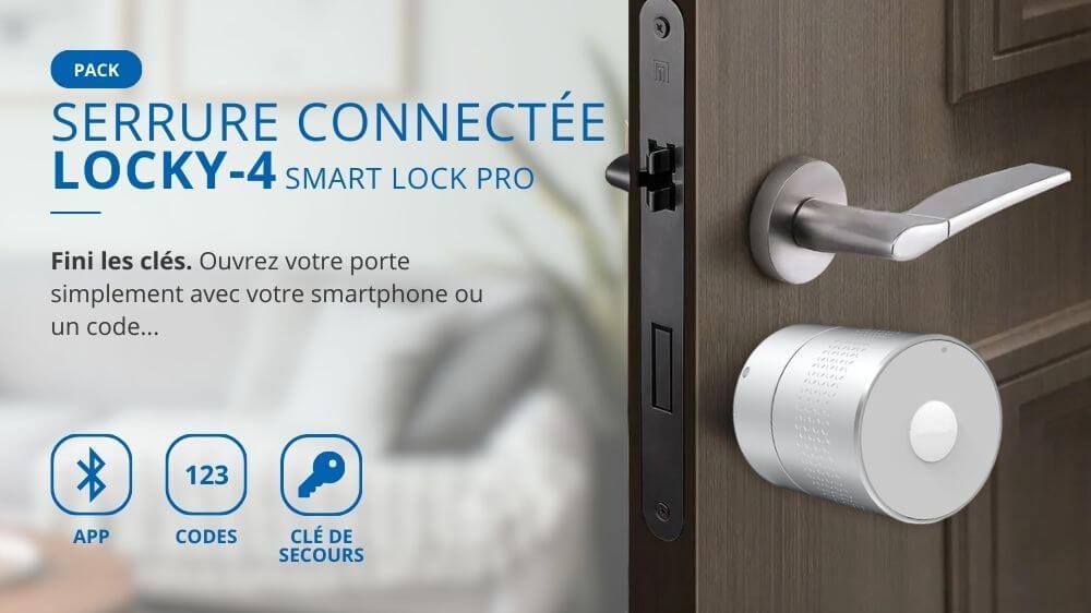 Pack Serrure connect&eacute;e &eacute;lectronique LOCKY-4 Smart Lock PRO